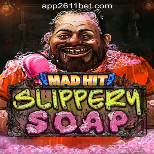 MadHitSlipperySoap: Dive into the Fun World of Online Gaming with 2611BET